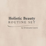 Holistic Beauty Routine Set by Emanuela Caorsi